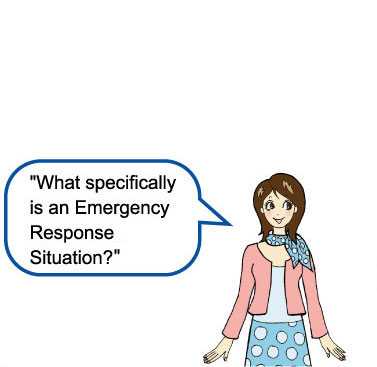 “What specifically is an Emergency Response Situation?”